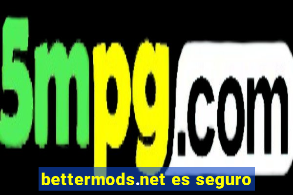 bettermods.net es seguro